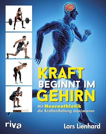 Kraft beginnt im Gehirn: Mit Neuroathletik die Kraftentfaltung maximieren - Epub + Converted Pdf